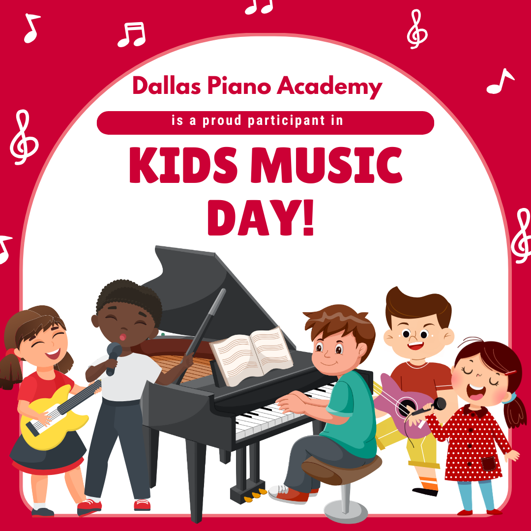 Dallas Piano Academy is a proud participant in Kids Music Day